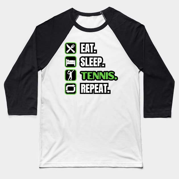 Eat Sleep Tennis Repeat Baseball T-Shirt by Paul Summers